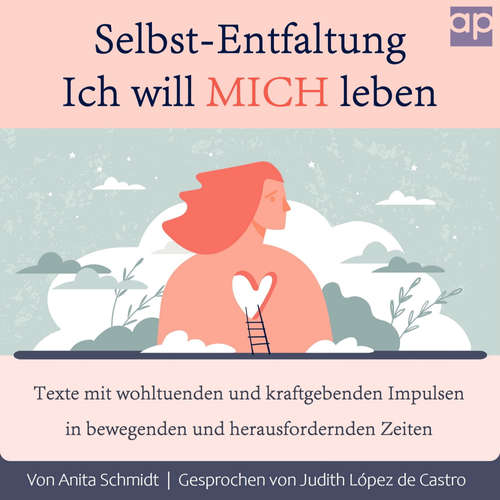 Hoerbuch Selbst-Entfaltung, Ich will MICH leben - Anita Schmidt - Judith López de Castro