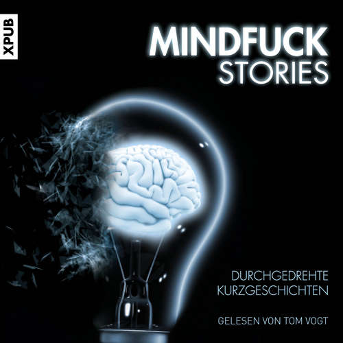 Hoerbuch Mindfuck Stories - Christian Hardinghaus - Tom Vogt