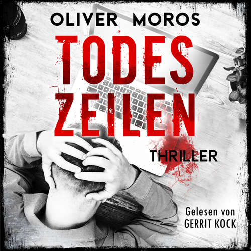 Hoerbuch Todeszeilen - Oliver Moros - Gerrit Kock