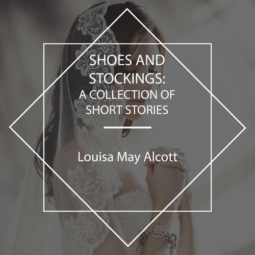 Audiobook Shoes and Stockings - Louisa May Alcott - Carolyn Frances