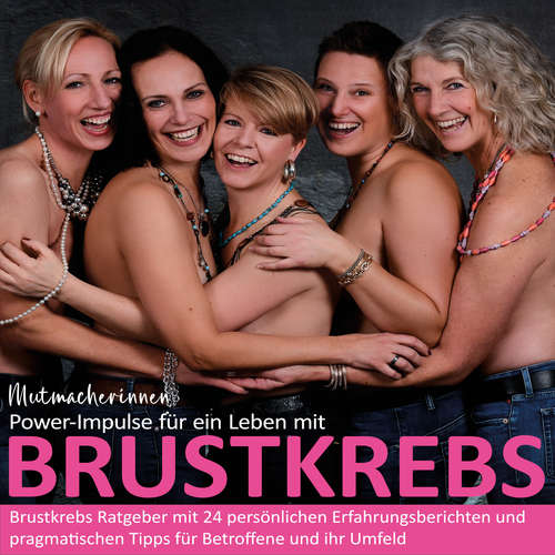 Hoerbuch Mutmacherinnen Power-Impulse für ein Leben mit BRUSTKREBS - Esther Irmer - Doris Hönig