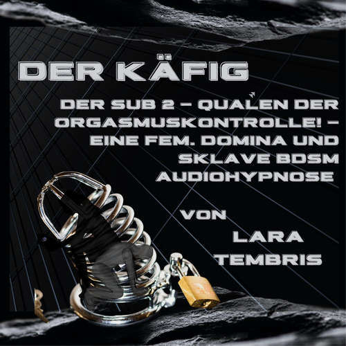 Hoerbuch Der Käfig - Lara Tenbris - Lara Tenbris