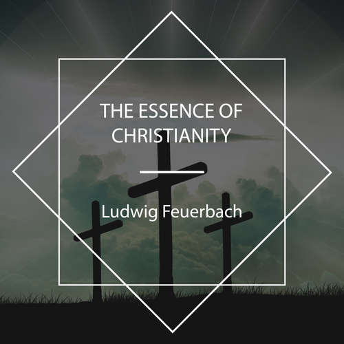 Audiobook The Essence of Christianity - Ludwig Feuerbach - Rom Maczka