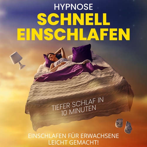 Hoerbuch Hypnose - Schnell einschlafen - Tiefer Schlaf in 10 Minuten - Raphael Kempermann - Raphael Kempermann