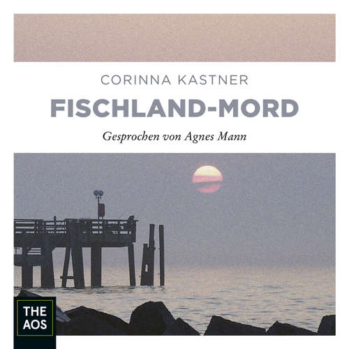Hoerbuch Fischland-Mord - Corinna Kastner - Agnes Mann