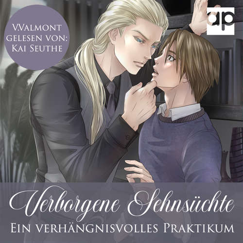 Hoerbuch Verborgene Sehnsüchte - Ein verhängnisvolles Praktikum - V. Valmont - Kai Seuthe