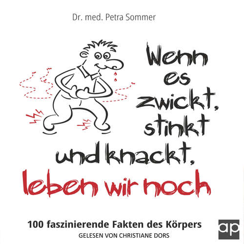 Hoerbuch Wenn es zwickt, stinkt und knackt, leben wir noch - Dr. med. Petra Sommer - Christiane Dors