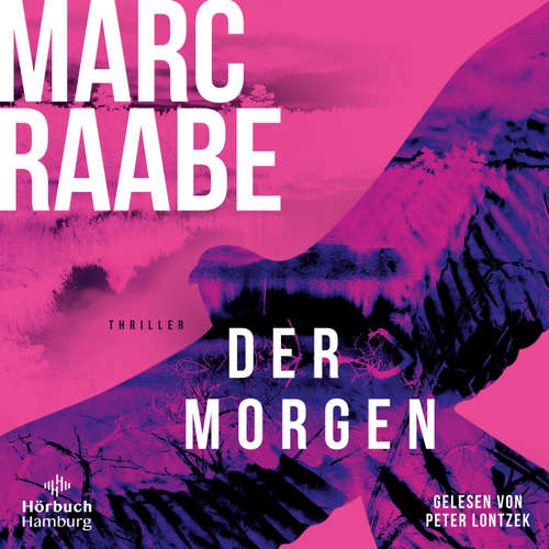 Hoerbuch Der Morgen - Marc Raabe - Peter Lontzek