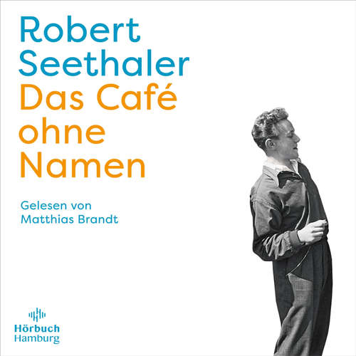 Hoerbuch Das Café ohne Namen - Robert Seethaler - Matthias Brandt