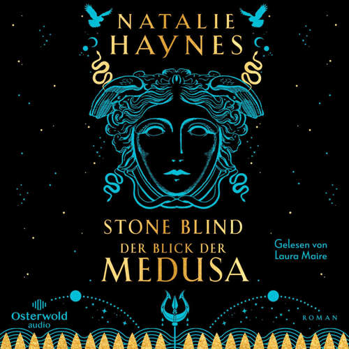 Hoerbuch STONE BLIND – Der Blick der Medusa - Natalie Haynes - Laura Maire