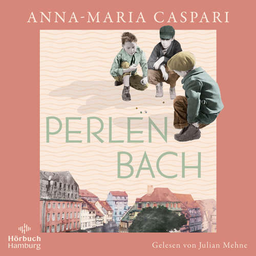 Hoerbuch Perlenbach - Anna-Maria Caspari - Julian Mehne