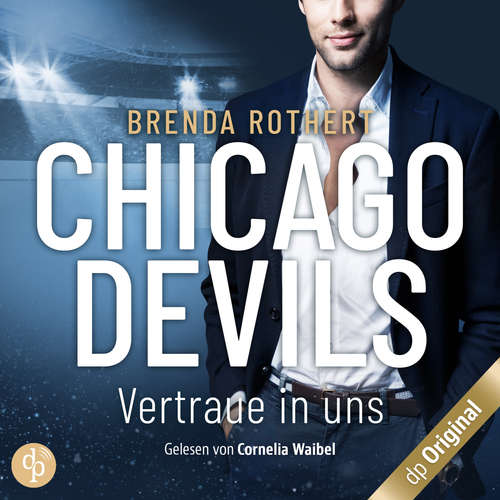 Hoerbuch Vertraue in uns - Chicago Devils, Band 9 - Brenda Rothert - Cornelia Waibel