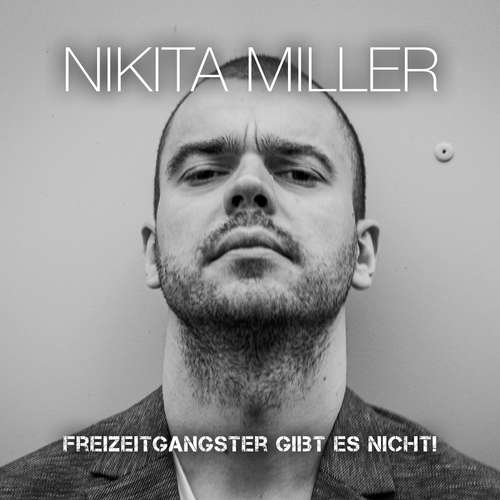 Hoerbuch Freizeitgangster gibt es nicht - Nikita Miller - Nikita Miller