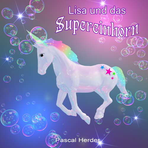 Hoerbuch Lisa und das Supereinhorn - Pascal Herder - Thomas Gröblinghoff