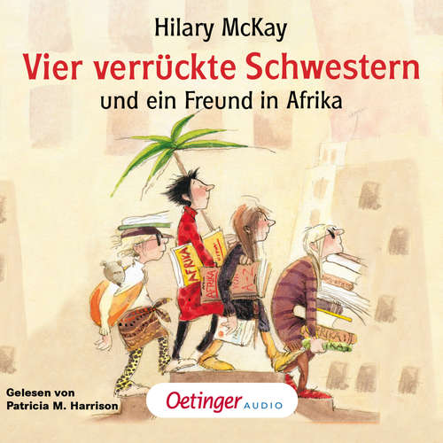 Hoerbuch Vier verrückte Schwestern 2. Vier verrückte Schwestern und ein Freund in Afrika - Hilary McKay - Patricia M. Harrison