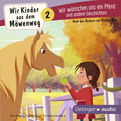 Hoerbuch Wir Kinder aus dem Möwenweg 2. Wir wünschen uns ein Pferd und andere Geschichten - Kirsten Boie - Marion Elskis