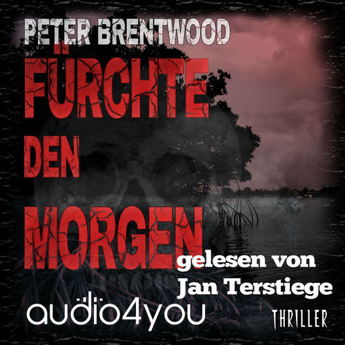 Hoerbuch Fürchte den Morgen - Peter Brentwood - Jan Terstiege