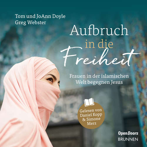 Hoerbuch Aufbruch in die Freiheit - Tom Doyle - Daniel Kopp