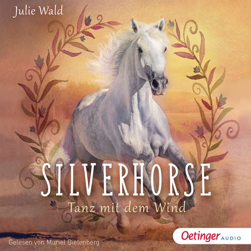 Hoerbuch Silverhorse. Tanz mit dem Wind - Julie Wald - Muriel Bielenberg