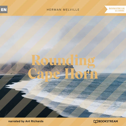 Audiobook Rounding Cape Horn - Herman Melville - Ant Richards