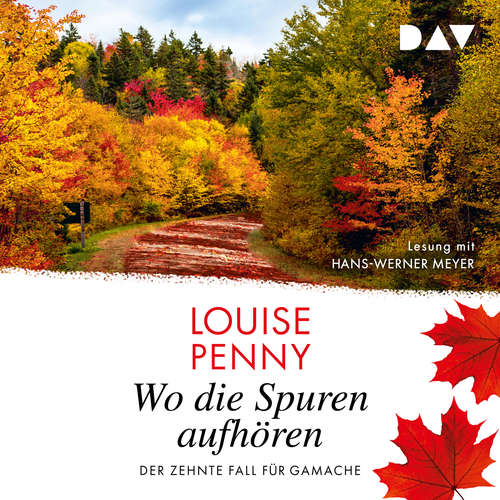 Hoerbuch Wo die Spuren aufhören - Ein Fall für Gamache, Band 10 - Louise Penny - Hans-Werner Meyer