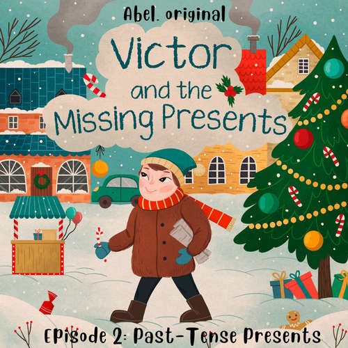Audiobook Victor and the Missing Presents, Season 1, Episode 2: Past-Tense Presents - Sol Harris - Greg Hornby
