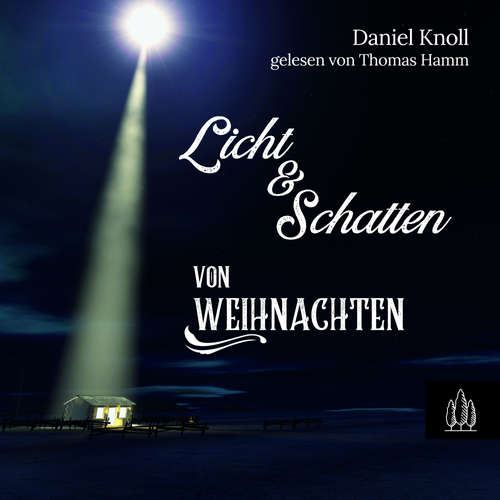 Hoerbuch Licht und Schatten von Weihnachten - Daniel Knoll - Thomas Hamm