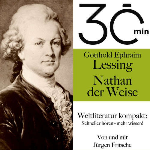 Hoerbuch 30 Minuten: Gotthold Ephraim Lessings "Nathan der Weise" - Gotthold Ephraim Lessing - Jürgen Fritsche