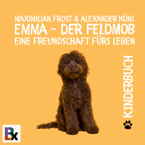 Hoerbuch Emma - Der Feldmob - Maximilian Frost - Herbert Arp