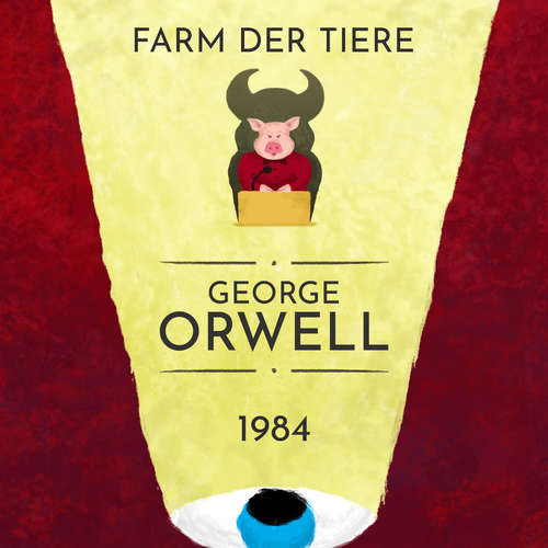 Hoerbuch George Orwell: 1984, Farm der Tiere - George Orwell - Nils Wittrock