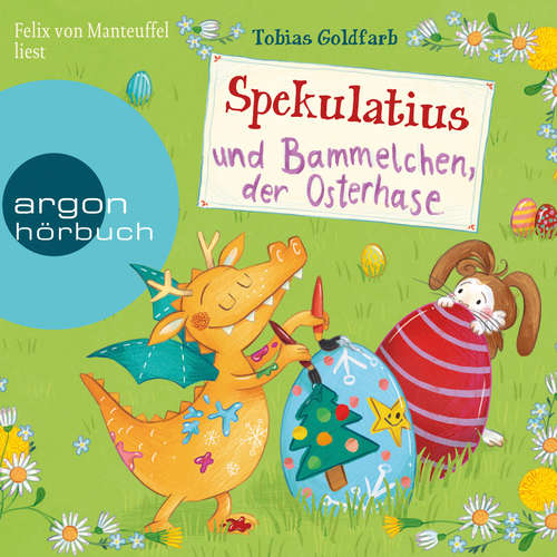 Hoerbuch Spekulatius und Bammelchen, der Osterhase - Spekulatius - Tobias Goldfarb - Felix von Manteuffel