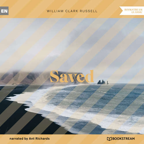 Audiobook Saved - William Clark Russell - Ant Richards