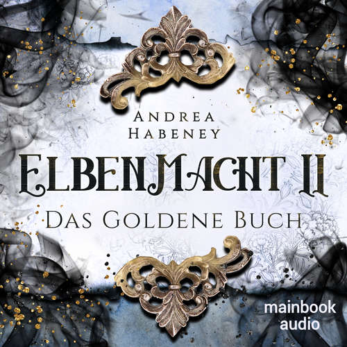 Hoerbuch Elbenmacht 2: Das Goldene Buch - Andrea Habeney - Barbara Bišický-Ehrlich
