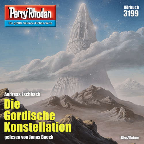 Hoerbuch Perry Rhodan 3199: Die Gordische Konstellation - Andreas Eschbach - Jonas Baeck