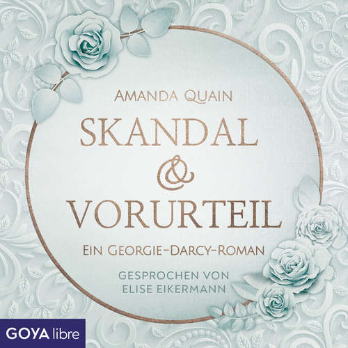 Hoerbuch Skandal & Vorurteil. Ein Georgie-Darcy-Roman - Amanda Quain - Elise Eikermann