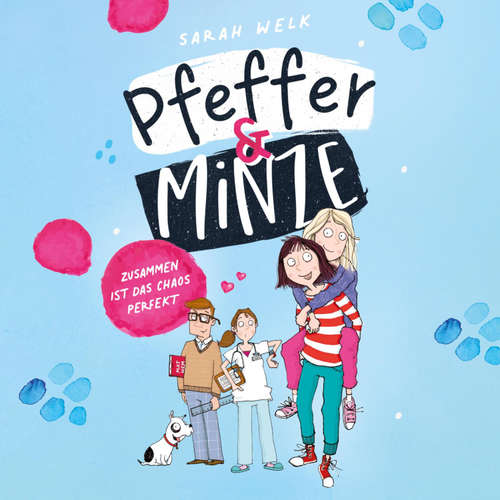 Hoerbuch Pfeffer & Minze – Zusammen ist das Chaos perfekt (Pfeffer & Minze 2) - Sarah Welk - Mayke Dähn
