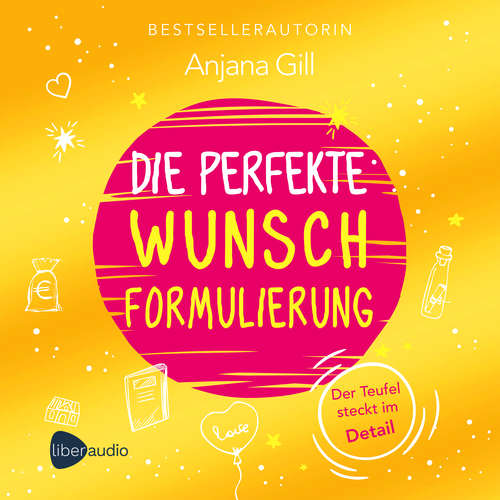 Hoerbuch Die perfekte Wunschformulierung - Anjana Gill - Sarah Dorsel