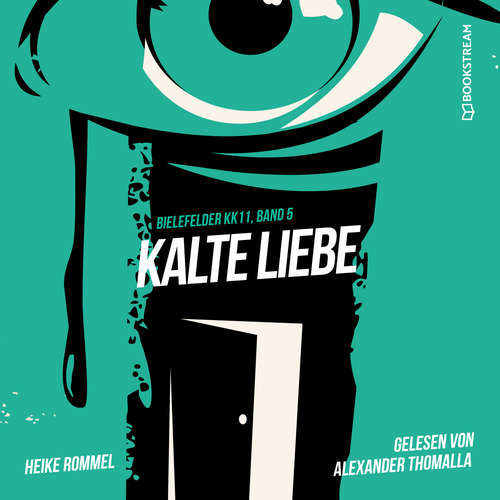 Hoerbuch Kalte Liebe - Bielefelder KK11, Band 5 - Heike Rommel - Alexander Thomalla