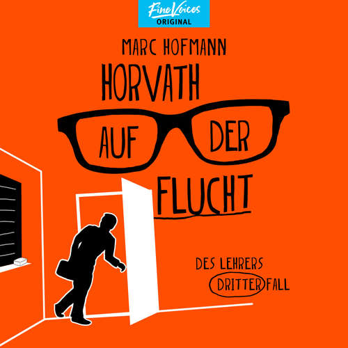 Hoerbuch Horvath auf der Flucht - Des Lehrers dritter Fall - Lehrer Horvath ermittelt, Band 3 - Marc Hofmann - Jona Mues