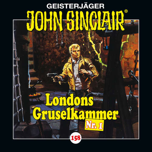 Hoerbuch John Sinclair, Folge 158: Londons Gruselkammer Nr. 1 - Jason Dark - Dietmar Wunder