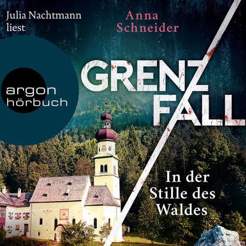 Hoerbuch Grenzfall - In der Stille des Waldes - Anna Schneider - Julia Nachtmann