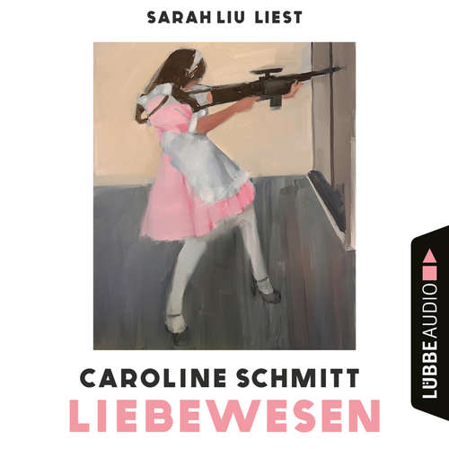Hoerbuch Liebewesen - Caroline Schmitt - Sarah Liu