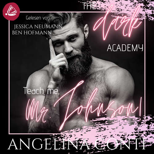 Hoerbuch THE DARK ACADEMY. Teach me, Mr. Johnson! - Angelina Conti - Jessica Neumann