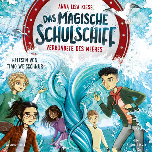 Hoerbuch Das magische Schulschiff 1: Verbündete des Meeres - Anna Lisa Kiesel - Timo Weisschnur