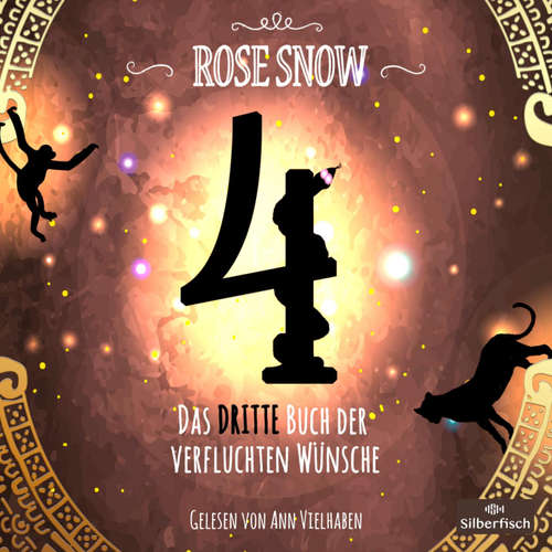 Hoerbuch 4 - Die Bücher der verfluchten Wünsche 3: 4 - Das dritte Buch der verfluchten Wünsche - Rose Snow - Ann Vielhaben