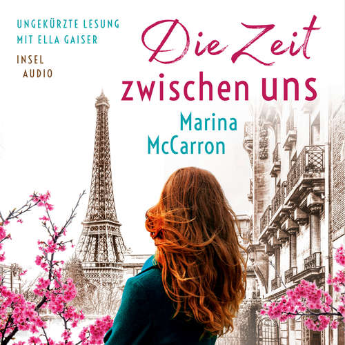 Hoerbuch Die Zeit zwischen uns - Marina McCarron - Ella Gaiser