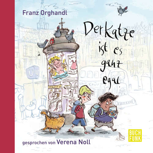 Hoerbuch Der Katze ist es ganz egal - Franz Orghandl - Verena Noll