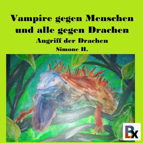 Hoerbuch Vampire gegen Menschen und alle gegen Drachen - Simone H. - Simone H.