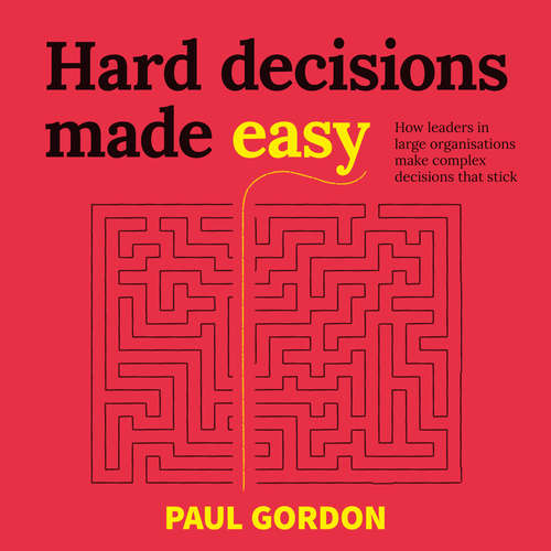 Audiobook Hard Decisions Made Easy - Paul Gordon - Paul Gordon