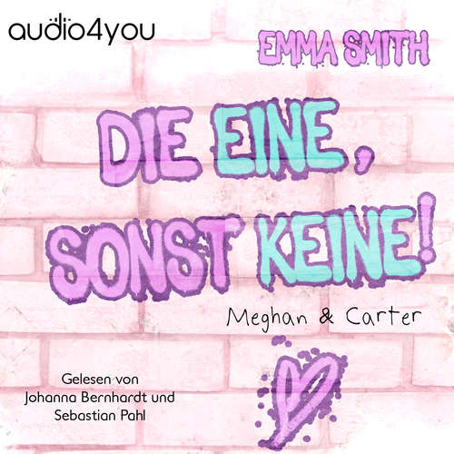 Hoerbuch Die Eine, sonst keine! - Emma Smith - Lilith Berger